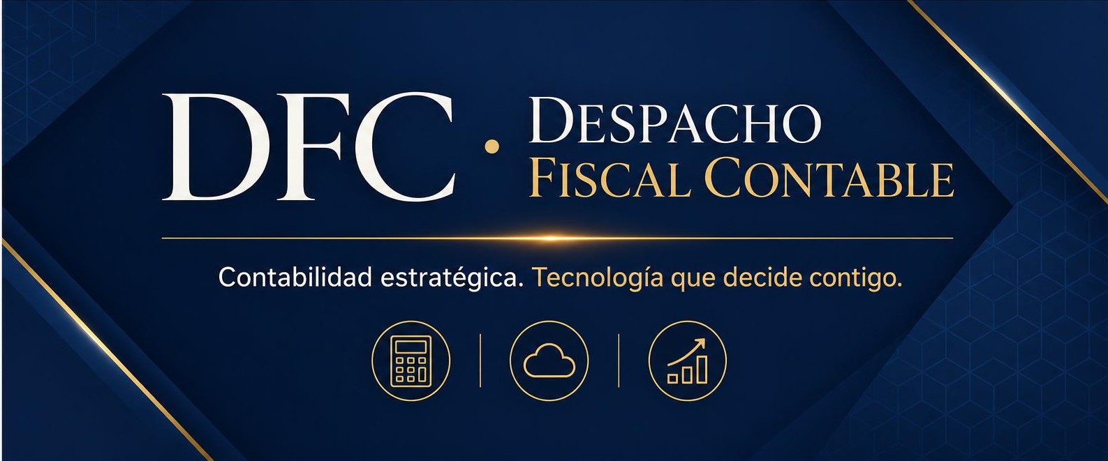 DFC · Despacho Fiscal Contable — Contabilidad estratégica. Tecnología que decide contigo.